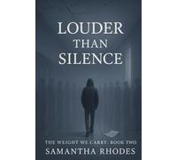 Louder Than Silence: Book Two in The Weight We Carry Series (The Weight We Carry: A Young Adult Series About Mental Health, Identity, and the Power of Connection)