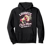 Loudest Choir Mom Choir Mother Pullover Hoodie