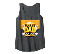 Loudest Dad in The Stands: Proud Father Sports Fan Tank Top, Women, Dark Heather Grey, M