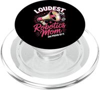 Loudest Robotics Mom Robotics Mother PopSockets PopGrip for MagSafe
