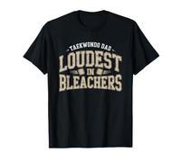 Loudest Taekwondo Dad Bleachers Cheering Every Single Match T-Shirt