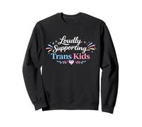 Loudly Supporting Trans Kids LGBTQ+ Pride Ally Design Sweatshirt