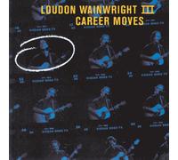 Loudon Wainwright III - Career Moves