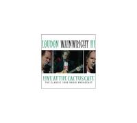 LOUDON WAINWRIGHT III: LIVE AT THE CACTUS CAFE - CD SEALED