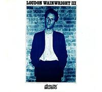 Loudon Wainwright III - Loudon Wainwright III