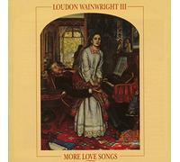 Loudon Wainwright III - More Love Songs