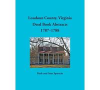 Loudoun County, Virginia Deed Book Abstracts, 1787-1788