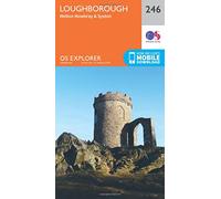 Loughborough Map | Melton Mowbray & Syston | Ordnance Survey | OS Explorer Map 246 | England | Walks | Hiking | Maps | Adventure