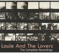 LOUIE AND THE LOVERS - The Complete Recordings
