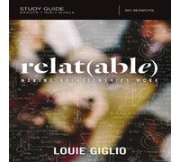 Louie Giglio A Relatable Bible Study Guide: Making Relationships Work (Study Louie Giglio Multicolor