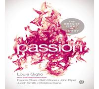 Louie Giglio The Passion: The Bright Light of Glory Paperback Book Louie Giglio Multicolor