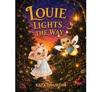 Louie Lights the Way (THE CLOSET COURAGE SERIES)