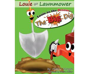 Louie to the Rescue - The Big Dig