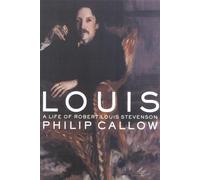 Louis: A Life of Robert Louis Stevenson