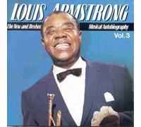 Louis Armstrong & All Stars - Louis Armstrong: A Musical Biography Vol. 3