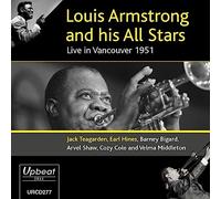 Louis Armstrong And His All Stars Featuring Jack Teagarden And Earl Hines - Live In Vancouver 1951