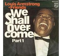 Louis Armstrong And His Friends - We Shall Overcome Part 1 / We Shall Overcome Part 2 [Vinyl Single 7'']