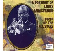 Louis Armstrong - Birth of the All Stars