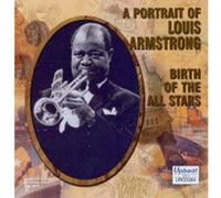 Louis Armstrong - Birth Of The Allstars
