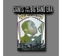Louis Armstrong - Giants Of The Big Band Era
