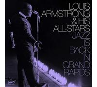 Louis Armstrong & His All-Stars - Jazz Is Back In Grand Rapids [VINYL]