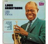 LOUIS ARMSTRONG - I Will Wait for You