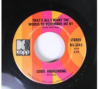 Louis Armstrong - Louis Armstrong 45 RPM That's All I Want The World To Remember Me By / Hello Dolly!