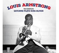 Louis Armstrong - Louis Armstrong - The Complete Satchmo Plays King Oliver