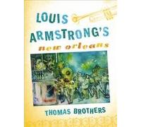 Louis Armstrong′s New Orleans