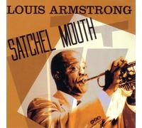 Louis Armstrong - Satchel Mouth