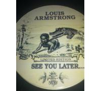 Louis Armstrong - See You Later