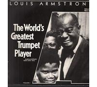 Louis Armstrong - World's Greatest Trumpet Player