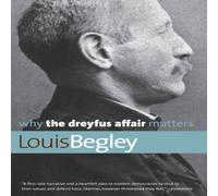 Louis Begley Why the Dreyfus Affair Matters Paperback Book Louis Begley Multicolor