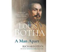 Louis Botha: A man apart