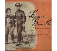 Louis Braille: A Touch of Genius