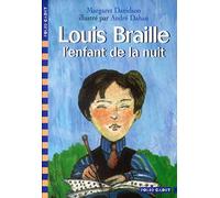 Louis Braille, L'Enfant De LA Nuit