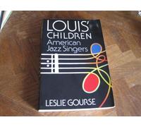 Louis' Children: American Jazz Singers