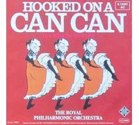 Louis Clark - Hooked On A Can Can - Royal Philharmonic Orchestra, The 7" 45