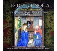 Louis-Claude Daquin : Les Douze Noels (Wallace, Rsamd Chamber Choir and