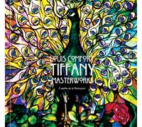 Louis Comfort Tiffany : Masterworks