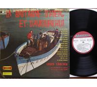 LOUIS CORCHIA - LA BRETAGNE D HIER ET DAUJOURD HUI Musidisc # CV 1070 LOUIS CORCHIA Dany DELMIN