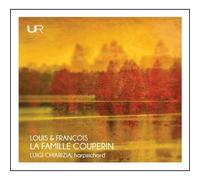 Luigi Chiarizia - Louis & Francois: La Famille Couperin
