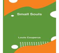 Louis Couperus Small Souls Paperback Book Louis Couperus Multicolor