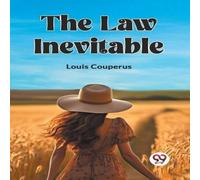 Louis Couperus The Law Inevitable Paperback Book Louis Couperus Multicolor