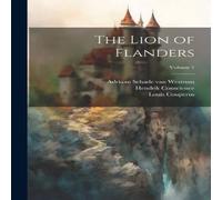 Louis Couperus The Lion of Flanders; Volume 1 Paperback Book Louis Couperus Multicolor