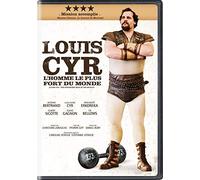 Louis Cyr: L'homme le plus fort du monde