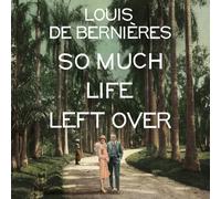 Louis de Bernieres So Much Life Left Over CD-Audio Book Louis de Bernieres Multicolor