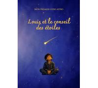 Louis et le conseil des étoiles (Louis et les Etoiles)