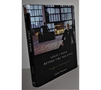 Louis I. Kahn: Beyond Time and Style - A Life in Architecture