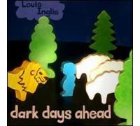 Louis Inglis - Dark Days Ahead